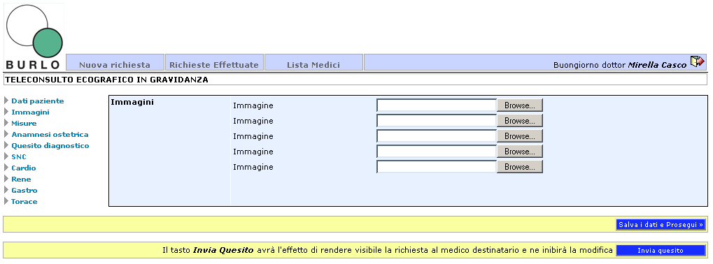 Immagini: Viene consentito l upload di 5 immagini ecografiche (formato small-matrix 512x512 pixel - 8 bit): Si raccomanda per il cuore che le scansioni base (4 camere, asse lungo