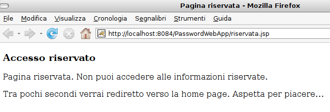 Se username e password coincidono con le informazioni memorizzate, l'utente si è loggato correttamente e può accedere alle informazioni a lui riservate.