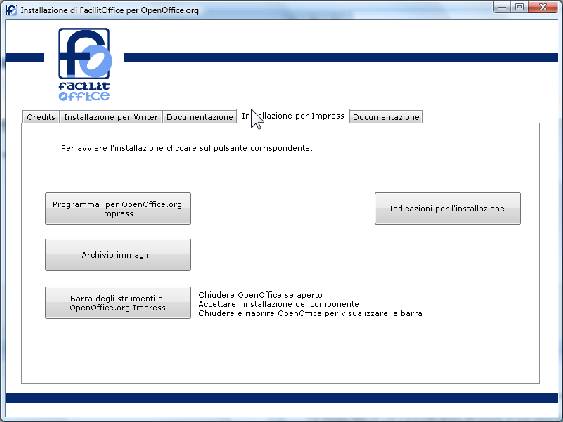Installazione componente per OpenOffice.org Impress Per il funzionamento sono richiesti Windows 98SE o successivi OpenOffice 3.