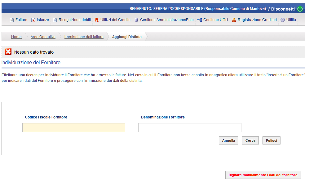 Qualora i criteri utilizzati per la ricerca del fornitore non restituiscano alcun risultato, il sistema consente l inserimento manuale dei dati identificativi del creditore.