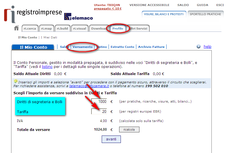 6.1 Alimentare il Conto tramite Carta Credito (Diritti e Tariffa) Per poter alimentare il proprio conto si dovrà cliccare su Profilo / Versamento dopo il login a www.registroimprese.