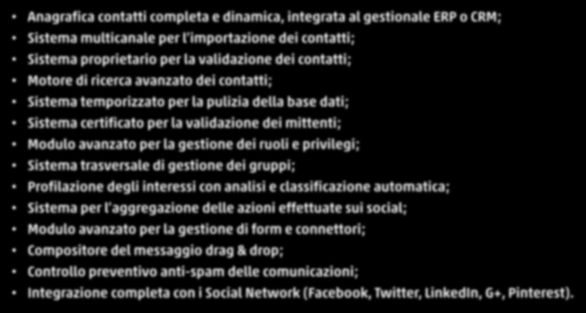 privilegi; Sistema trasversale di gestione dei gruppi; Profilazione degli interessi con analisi e classificazione automatica; Sistema per l aggregazione delle azioni effettuate sui social; Modulo