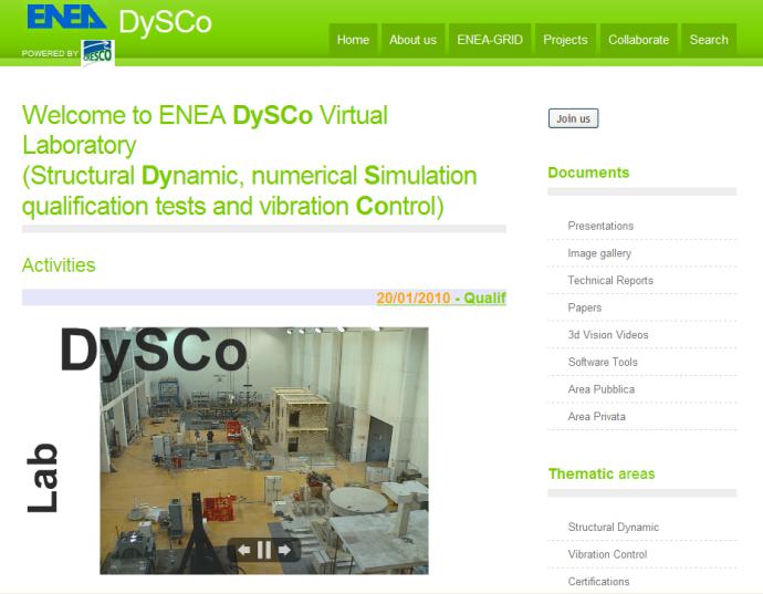 Condivisione in remoto della sperimentazione DySCo (Structural Dynamics, numerical Simulation, Qualification tests and vibration Control Home page: www.afs.enea.