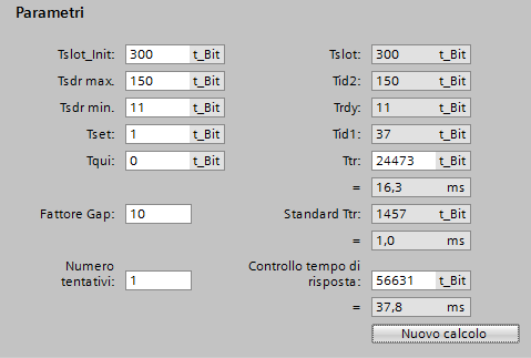 Configurazione di una Rete ProfiBus DP Parametri di Rete ProfiBus DP Molti parametri sono espressi in Bit Time (Tbit) Il Tbit è il tempo necessario per la trasmissione di un bit.