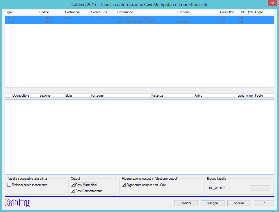 OUTPUT TABELLA CONFORMAZIONE CAVI Se richiesto è possibile selezionare i Cavi Connettorizzati ed inserirli nell output. Ecco il risultato.