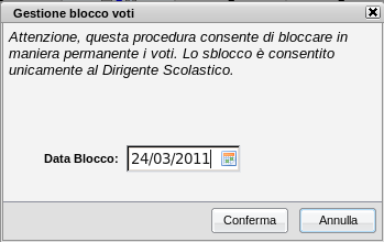 Strumenti Esci dal registro Blocco dei Voti Consente di bloccare i voti immessi a partire dalla data impostata.