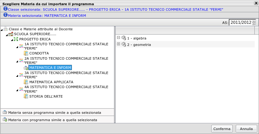 Per entrambe le operazioni, al click sulla relativa icona si aprirà la seguente finestra in cui il docente seleziona la materia su cui esportare o da cui importare il programma scolastico.