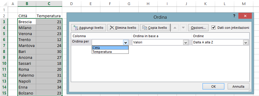 Ordinare i dati Cliccare sull icona Ordina e Filtra nella sezione Modifica del ribbon HOME Selezionare la voce Ordinamento personalizzato Nella