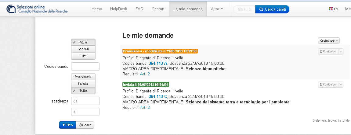 1.6 Le mie domande Solo quando il candidato ha effettuato l accesso in procedura, sarà visibile nella barra di navigazione anche la voce Le mie domande che