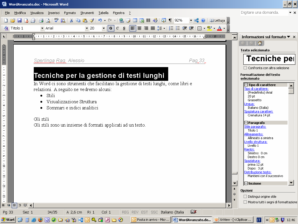 Pag.33 Tecniche per la gestione di testi lunghi In Word ci sono strumenti che facilitano la gestione di testi lunghi, come libri e relazioni.