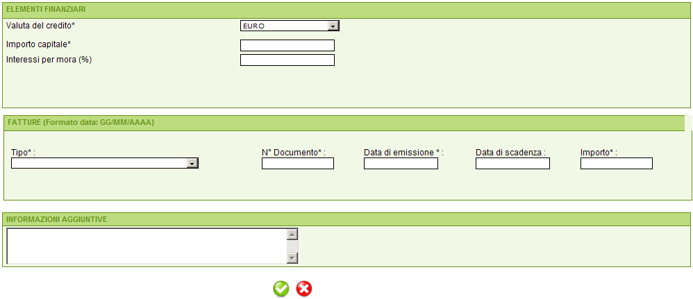 Gestione pratiche Invio di una nuova pratica / 5 6 7 5 6 7 Inserite gli importi associati al credito (in ): Interessi: inserire un valore (solo numero senza %) per applicare la percentuale