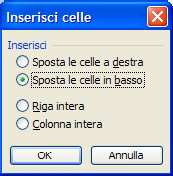 Si seleziona la voce Celle dal menù Inserisci o dal menù di scelta rapida che si apre cliccando,