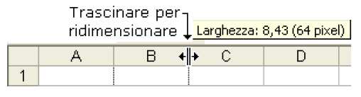 Ridimensionare le colonne (1/2) Ridimensionare una singola colonna: trascinare il bordo destro dell'intestazione di colonna fino