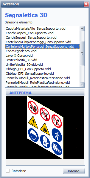 SEGNALETICA 3D Attivando questa funzione viene visualizzata la seguente maschera. La maschera contiene l elenco di una serie di blocchi 3D, relativi a segnaletica, cartellonistica, delimitazioni, ecc.