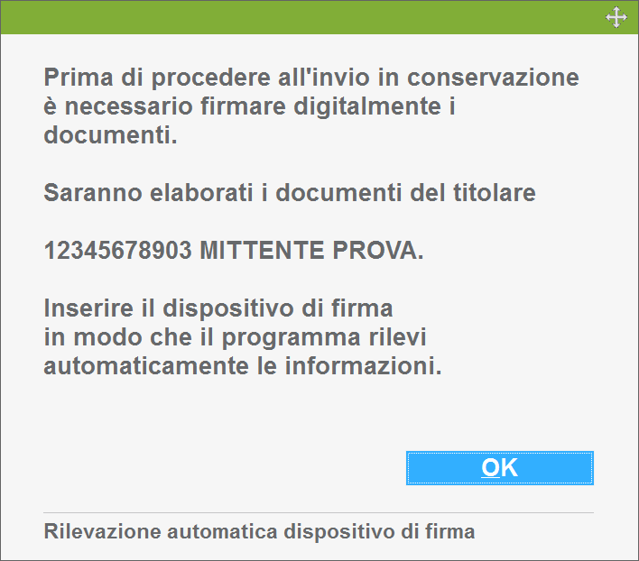 Apposizione della firma digitale Per dare ai documenti digitale la stessa valenza di quelli cartacei è necessario che siano inviati in conservazione dopo essere stati firmati digitalmente dal