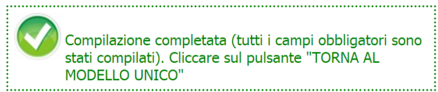 Una volta compilati tutti i campi viene visulizzato il seguente messaggio: Quindi cliccare su SEZIONI COMPILABILI / DICHIARAZIONI Vengono qui mostrate tutte le sezioni che richiedono inserimento di