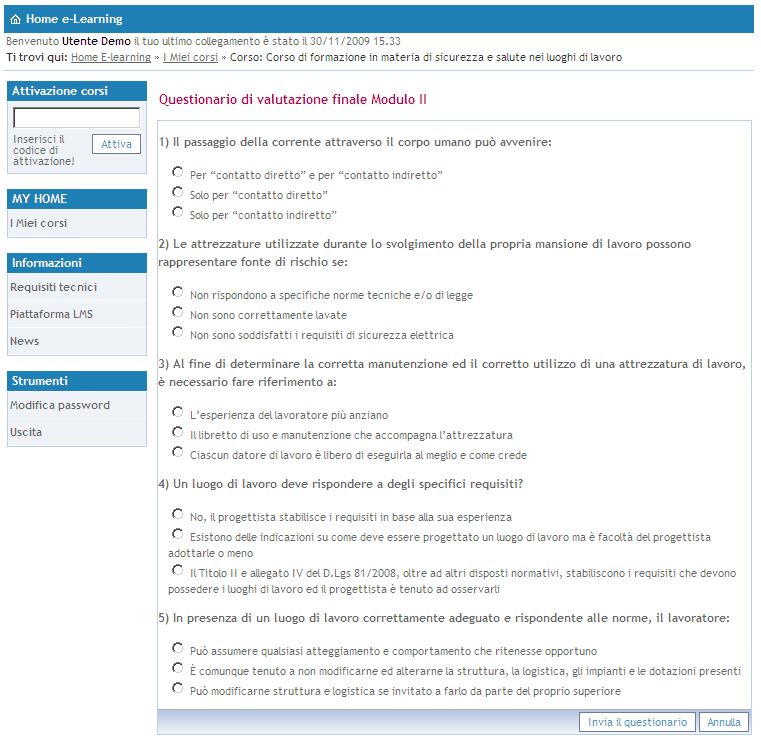 Al completamento dell intero percorso formativo (moduli audio/video, questionari di valutazione intermedi e finali e questionario di gradimento) sarà possibile scaricare e stampare l attestato di