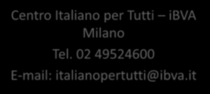Centro Italiano per Tutti ibva Milano Tel.