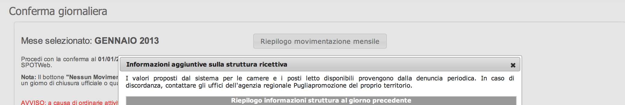 Il sistema richiederà l inserimento dei dati inerenti le camere disponibili (come da Comunicazione prezzi e Servizi), i posti letto disponibili (come da Comunicazione prezzi e Servizi), le camere