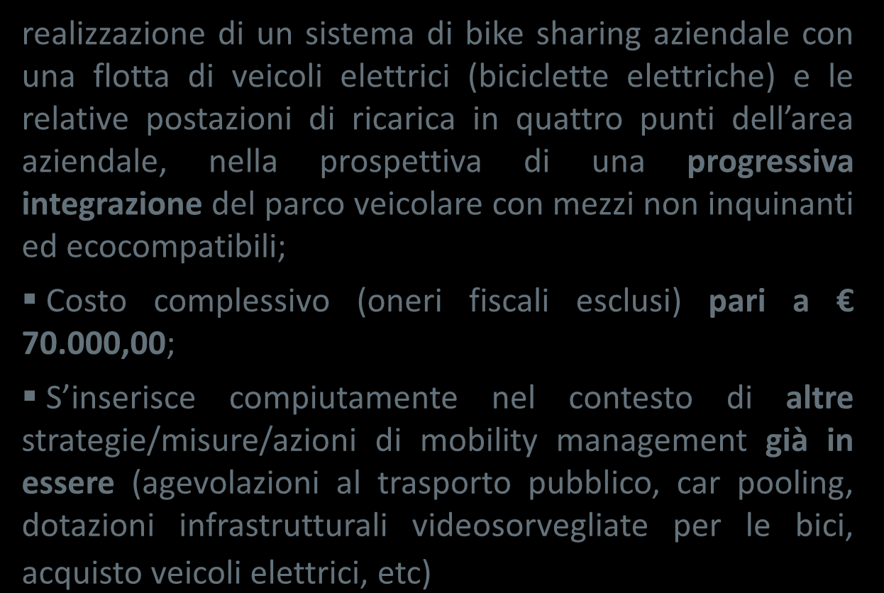 azioni regionali: mobility managment bike sharing unipol realizzazione di un sistema di bike sharing aziendale con una flotta di veicoli elettrici (biciclette