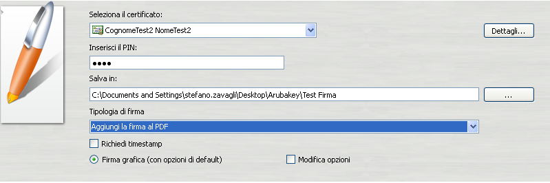 Passo 4 a. Assicurarsi che sia selezionato il certificato per la firma digitale (Cognome Nome); b. Inserire il PIN di protezione della smart card; c.