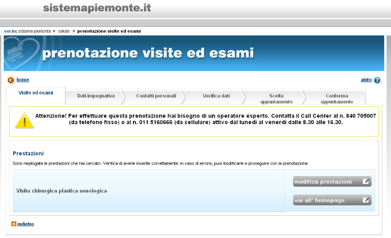 2.4 PRESTAZIONE NON PRENOTABILE ON-LINE Alcune prestazioni non possono essere prenotate on-line perché richiedono il supporto di un operatore esperto.