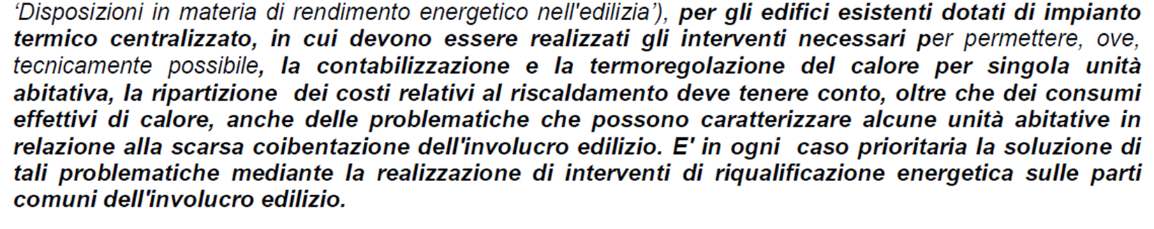 La priorità all isolamento termico dell involucro Non dimentichiamo l obiettivo finale: ridurre i