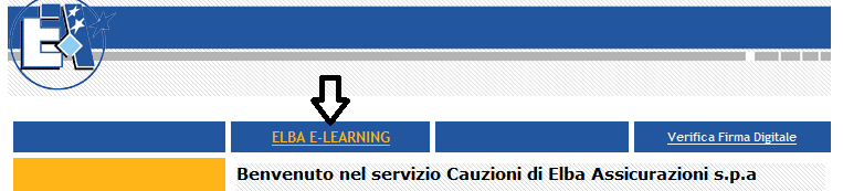 PRIMO ACCESSO AD E-LEARNING CAMBIO PASSWORD Cliccare sull apposito link ELBA E-LEARNING come da Figura 2 per accedere all area E-Learning di Elba Assicurazioni. Figura 5 Figura 6 2.