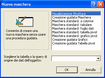 Creazione guidata; Creazione maschera in struttura. Creare una maschera utilizzando la maschera standard.