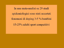 PARTE 4 Uso di sostanze chimiche in ambito sportive (DOPING) Con il termine doping si intende l uso di farmaci o sostanze biologicamente attive o l adozione di pratiche mediche non giustificate da