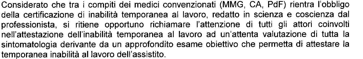 2. Ogni certificato falso redatto da medico libero professionista è punito con la reclusione fino a 1 anno o con la multa sino a 516,46 (Art. 481 C.P.) 3.