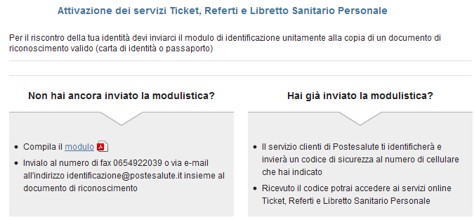 2.3.1.2.2 Identificazione tramite stampa del modulo e invio via Fax o email L utente seleziona l opzione Identificazione tramite stampa del modulo e invio via Fax o email e clicca il tasto Continua.