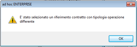 A D H O C E N T E R P R I S E N O T E F U N Z I O N A L I F P 0 336 Qualora l utente selezioni dall elenco un riferimento contratto di tipologia differente rispetto a quella salvato, verrà