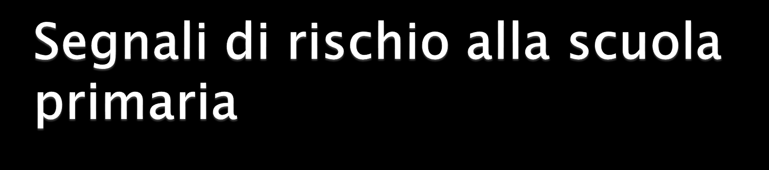 Alla fine della prima classe vanno individuati i bambini che: non riconoscono piccole quantità; non riescono a