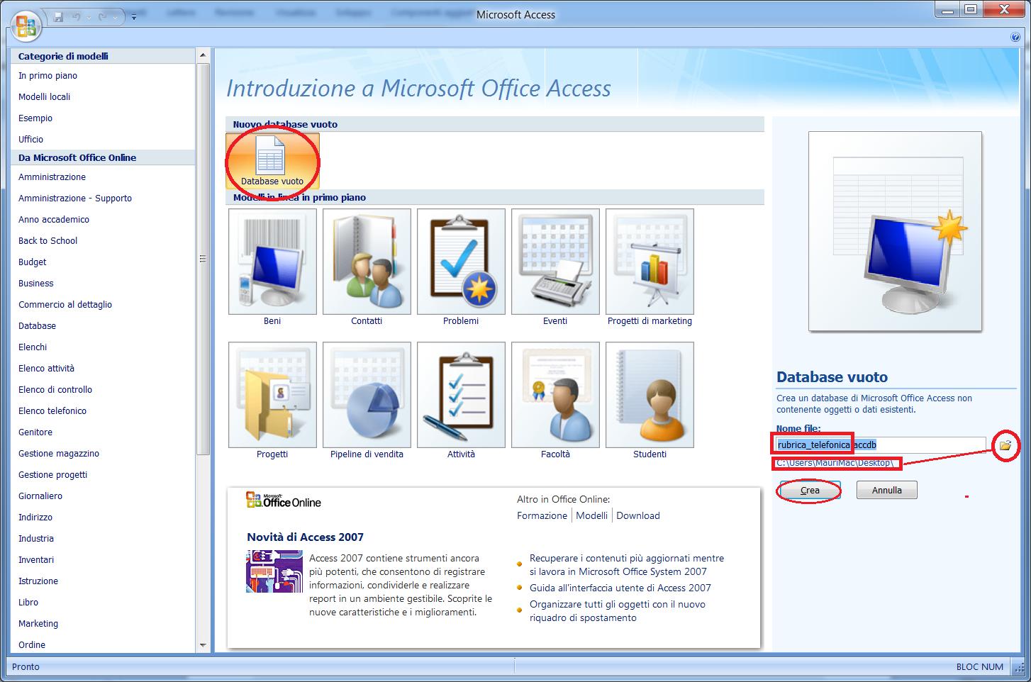 Fig.2 Schermata iniziale di Access 2007 Dalla schermata successiva, cominciamo a