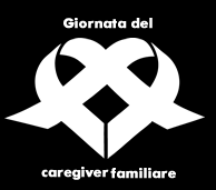 VALORIZZARE IL RUOLO: UNA GIORNATA DEDICATA AI CAREGIVER FAMILIARI per dare visibilita al ruolo, spesso