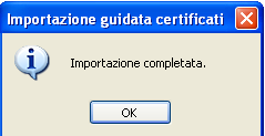 6. Cliccare Fine per procedere all installazione del certificato, come mostrato in figura 11. Figura 11 7.