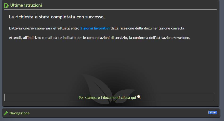 oppure l avviso con indicati i tempi di attivazione del servizio (in caso di