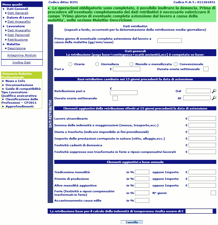 Compilazione online nuova denuncia di malattia professionale Gestione IASPA LAVORATORE Lavoratore - Retribuzione Messaggio possibilità invio denuncia Figura 30 Inserito il quadro Malattia -