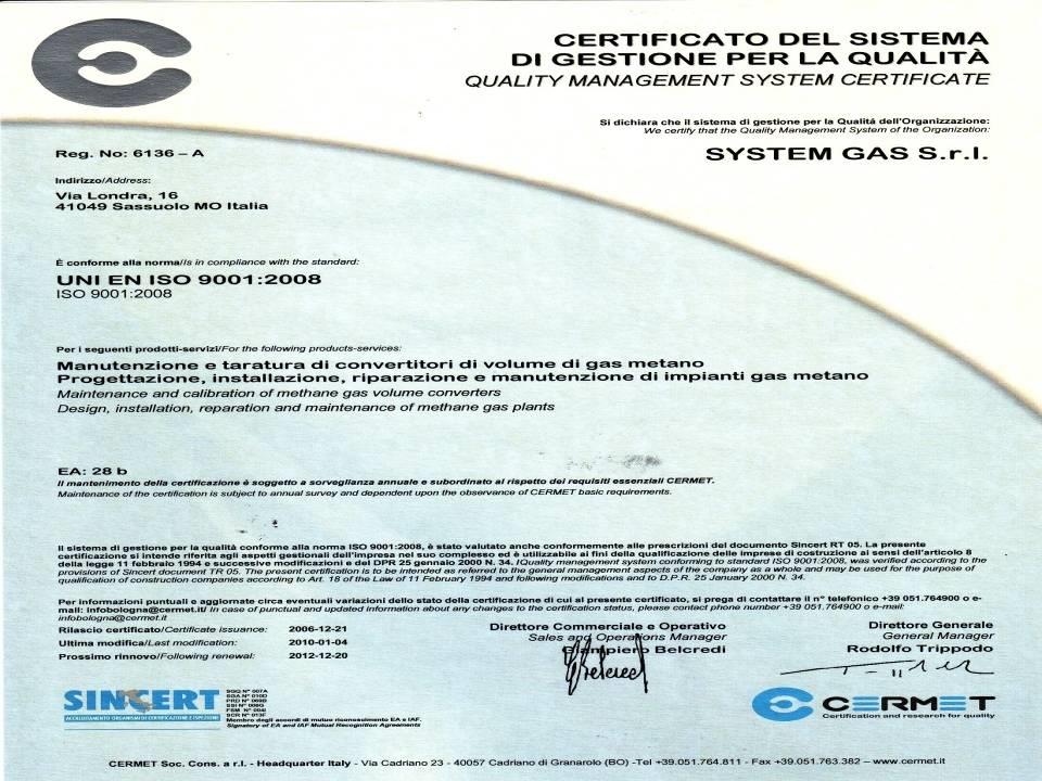 CERTIFICAZIONI E NORMATIVE Siamo un azienda certificata con sistema di gestione qualità Cermet EN ISO 9001:2008.