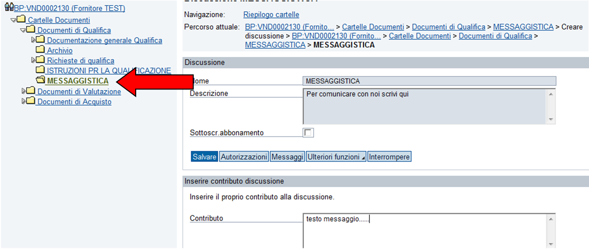 Art. 10 Modalità di comunicazione: messaggistica Una volta avviato il Procedimento di Qualificazione, le comunicazioni inerenti la qualificazione stessa vanno inoltrate utilizzando esclusivamente la