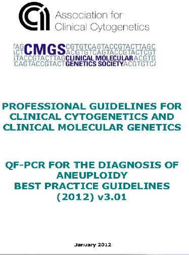 Linee guida QF-PCR Le linee guida di riferimento sono state sviluppate ed approvate nel 2012 in collaborazione tra l'association of Clinical Cytogenetics (ACC)