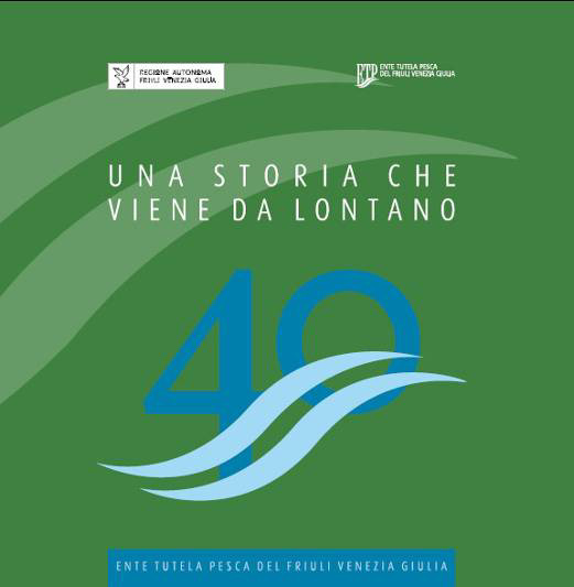 Tutelare la pesca Conservare, qualificare e implementare il patrimonio ittico nelle acque interne, ad esclusione della Laguna di Grado e Marano MEZZO Le acque (pubbliche) regionali sono rese libere