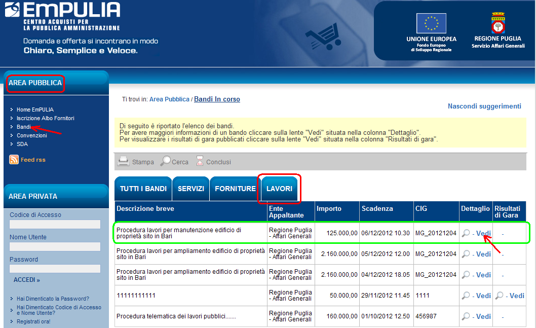 La Procedura di Gara è lo strumento attraverso cui l Ente provvede alla pubblicazione di Inviti, Avvisi e Bandi, invitando i Fornitori registrati nel Sistema a presentare la propria offerta per l