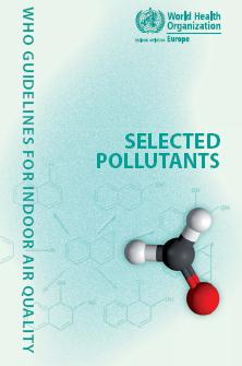 Indoor e esposizione per inalazione: politiche ambientali OMS, 2010 Inquinamento atmosferico Sicurezza chimica prodotti di