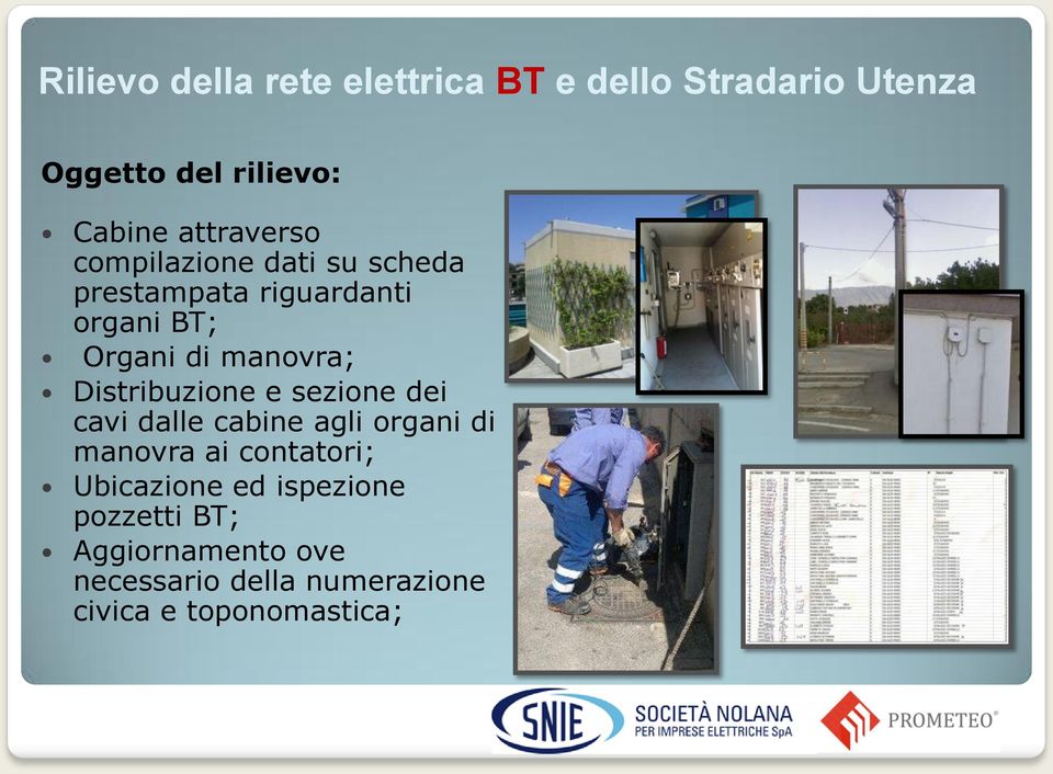 manovra; Distribuzione e sezione dei cavi dalle cabine agli organi di manovra ai contatori;