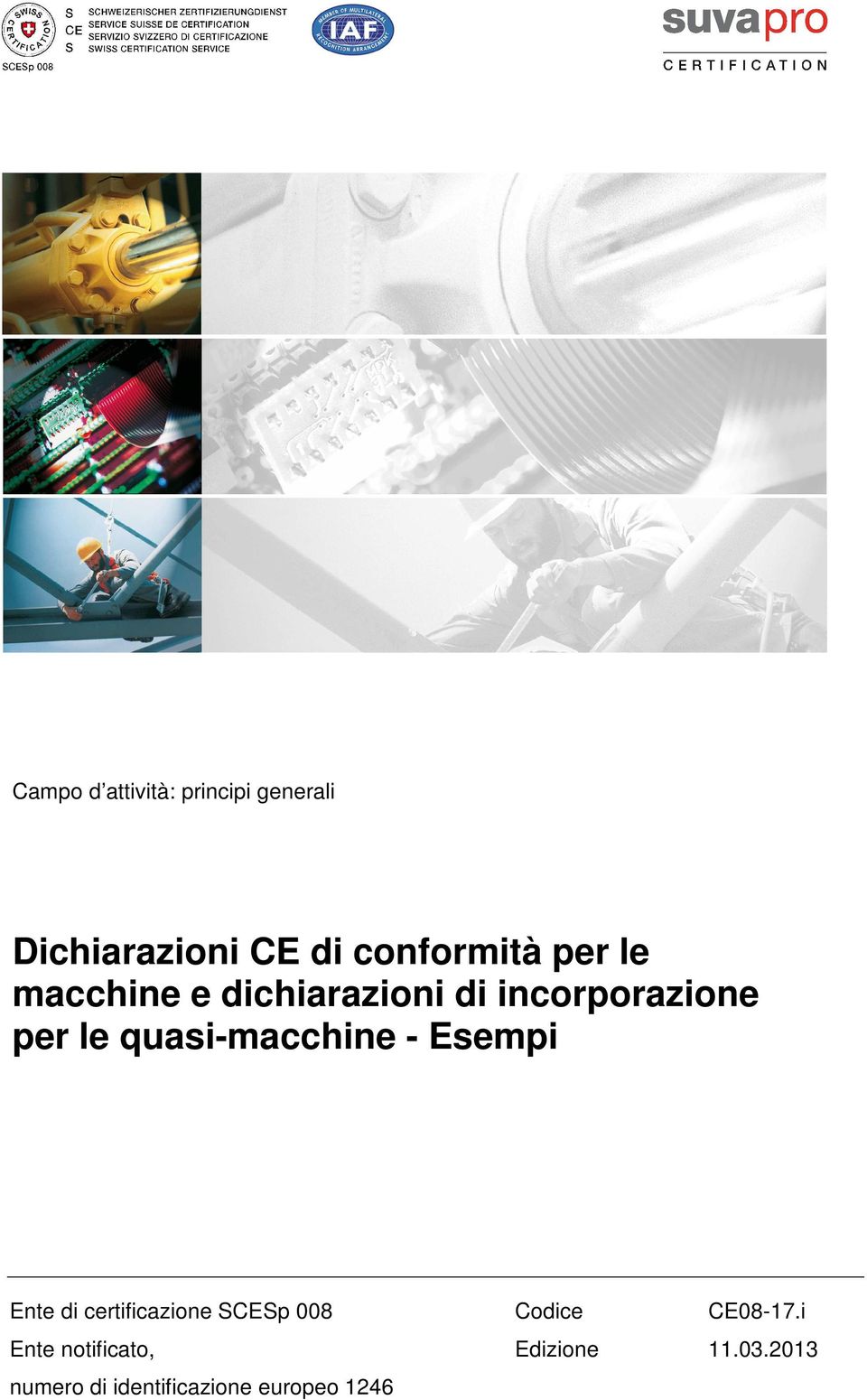 quasi-macchine - Esempi Ente di certificazione SCESp 008 Codice
