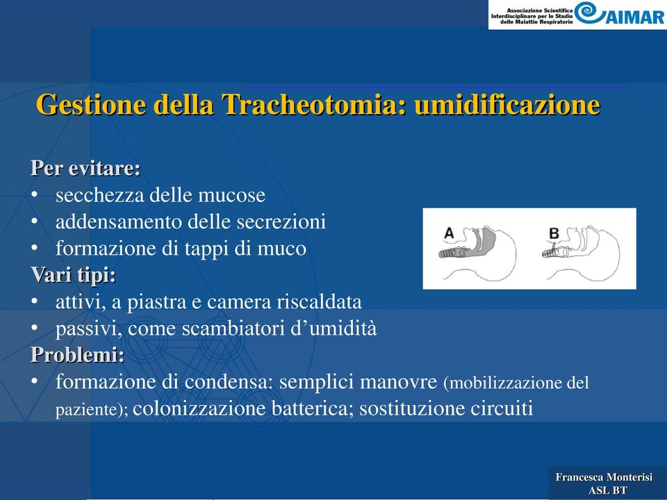 e camera riscaldata passivi, come scambiatori d umidità Problemi: formazione di