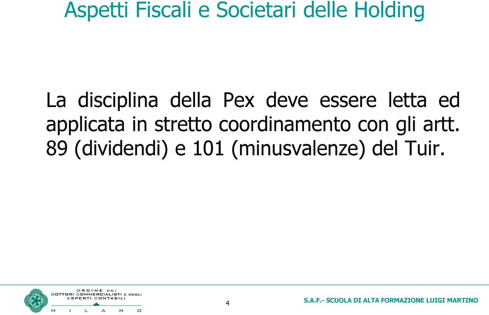 applicata in stretto coordinamento con gli