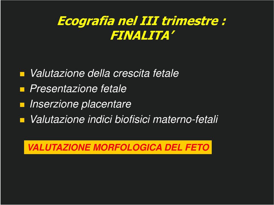 fetale Inserzione placentare Valutazione indici